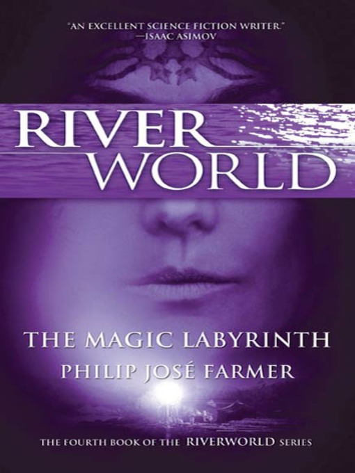Title details for The Magic Labyrinth by Philip Jose Farmer - Wait list